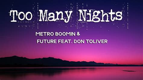 Metro Boomin, Don Toliver, Future - Too Many Nights (Official Video) Metro Boomin 2.59M subscribers Subscribe Subscribed 532K 35M views 10 months ago #HeroesAndVillains …